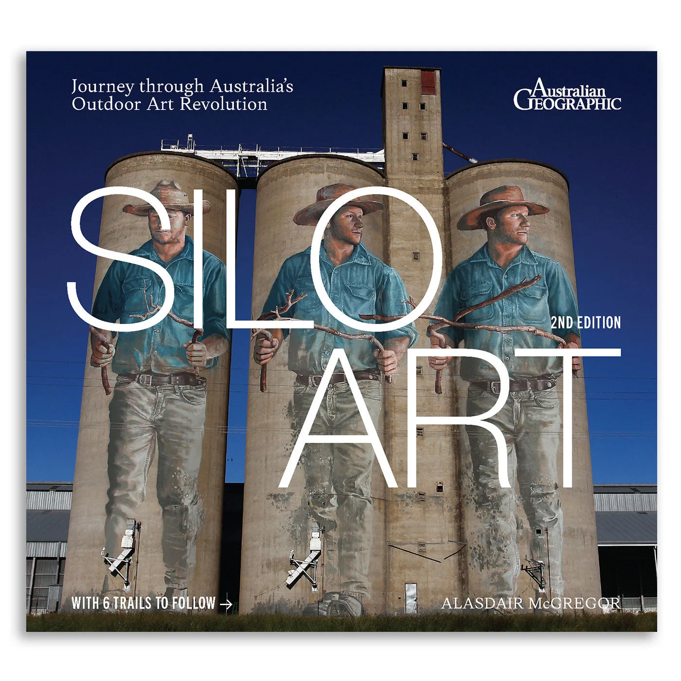 Libro Silo Art: Guía de la revolución del arte al aire libre en Australia