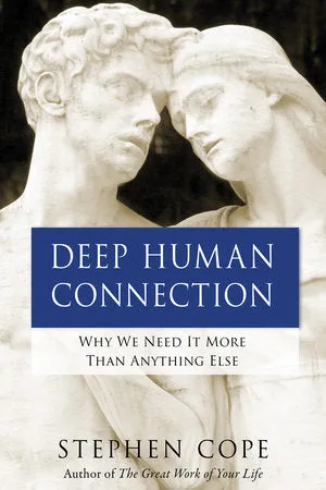 How to Build Deeper Friendships with Deep Human Connection