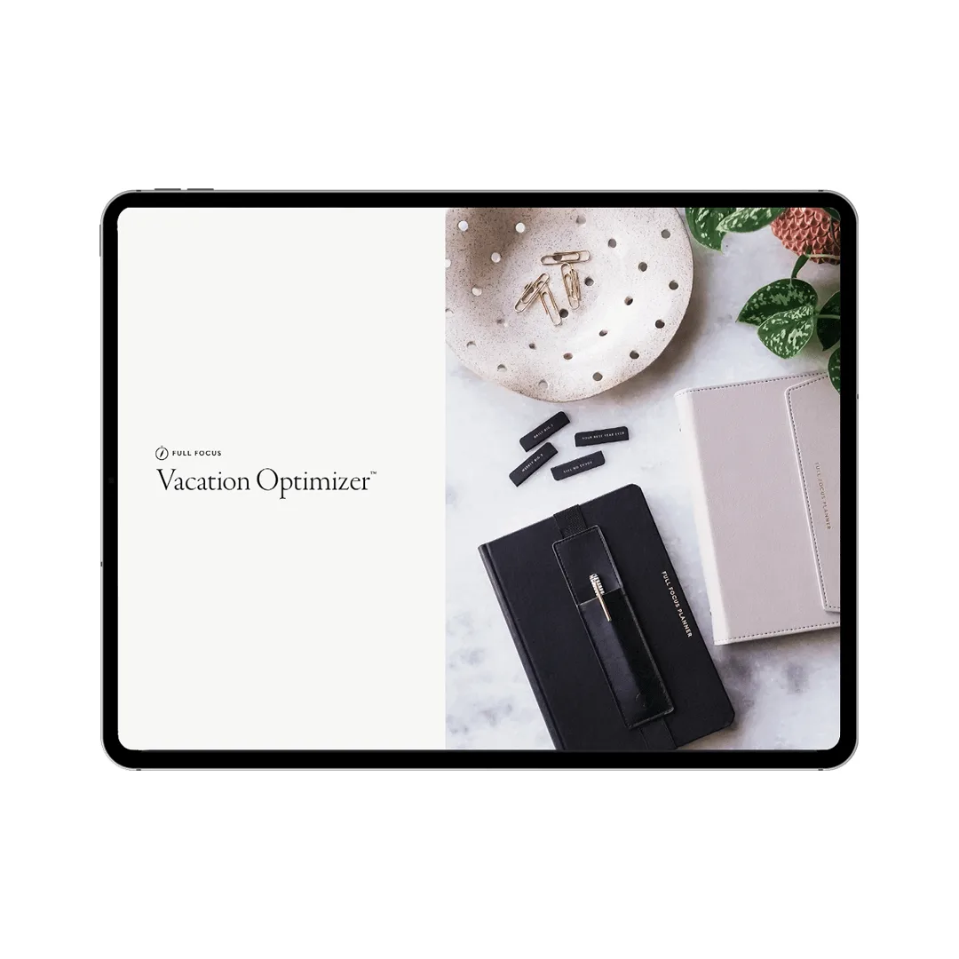 How to Use the Vacation Optimizer with Your Full Focus Planner for a Productive Break