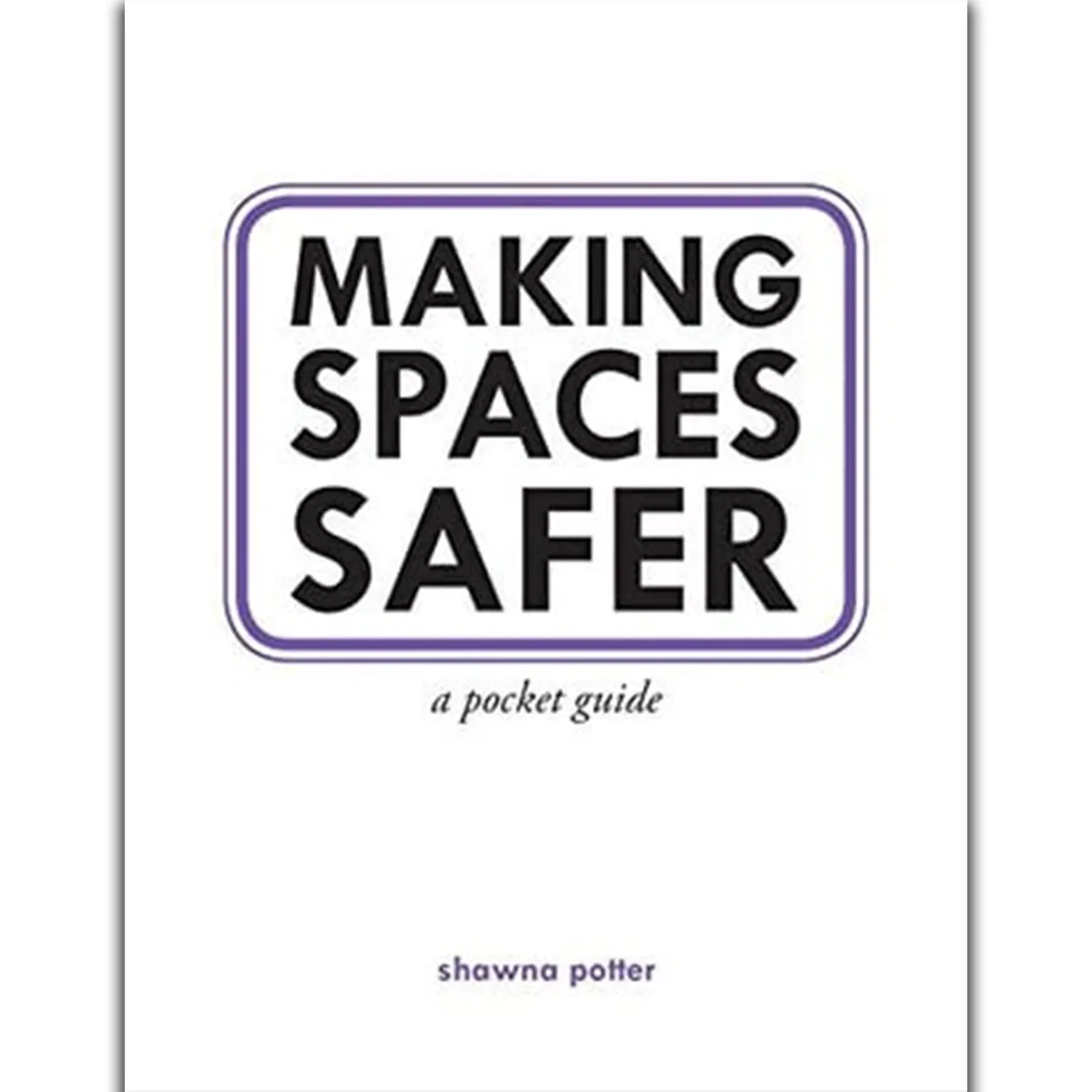 Rendre les espaces plus sûrs - Zine