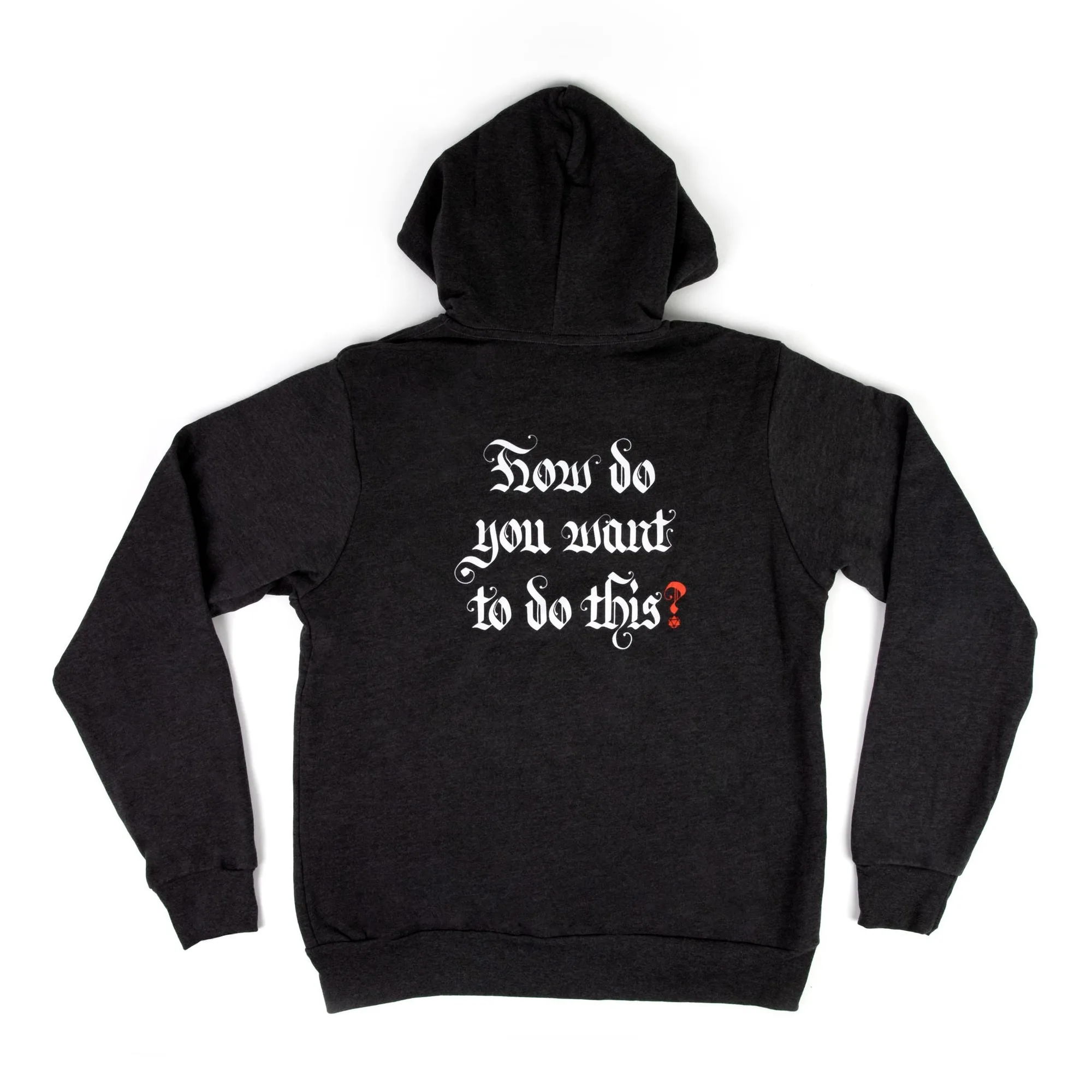 Hoodie How Do You Want To Do This?