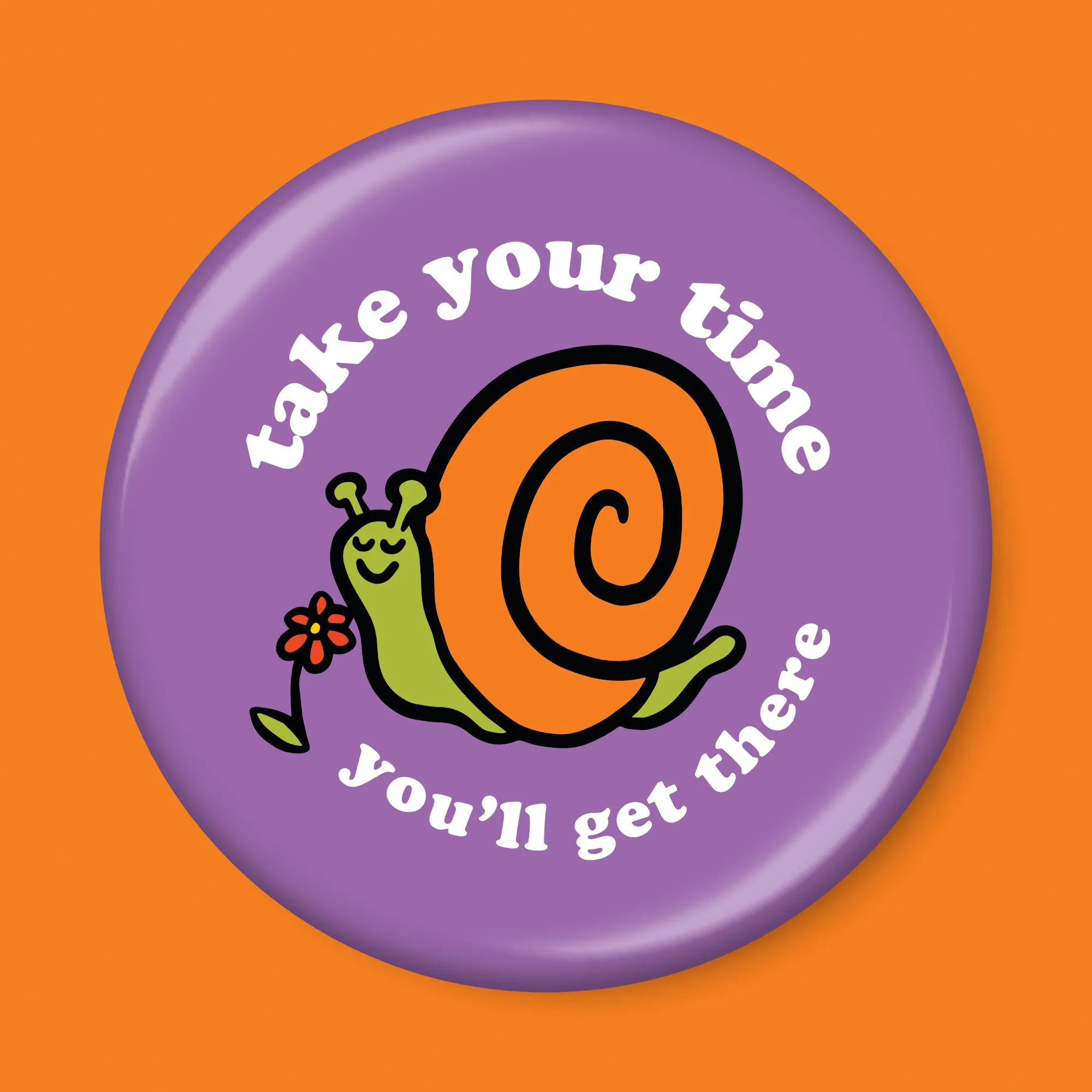 Take Your Time Snail Button