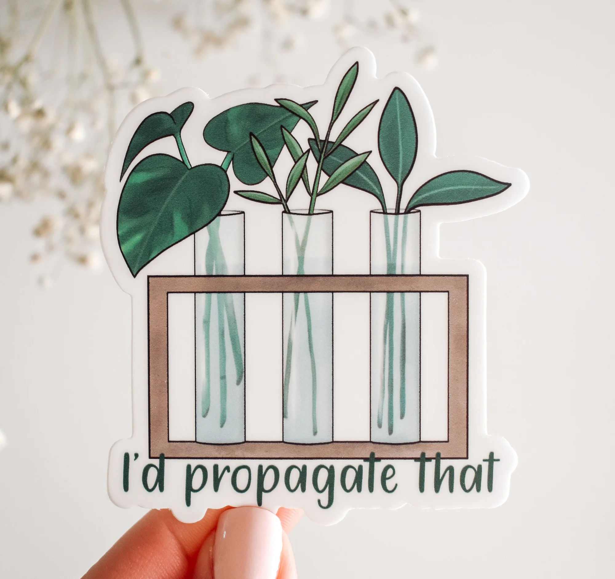I'd Propagate That Vinyl Sticker