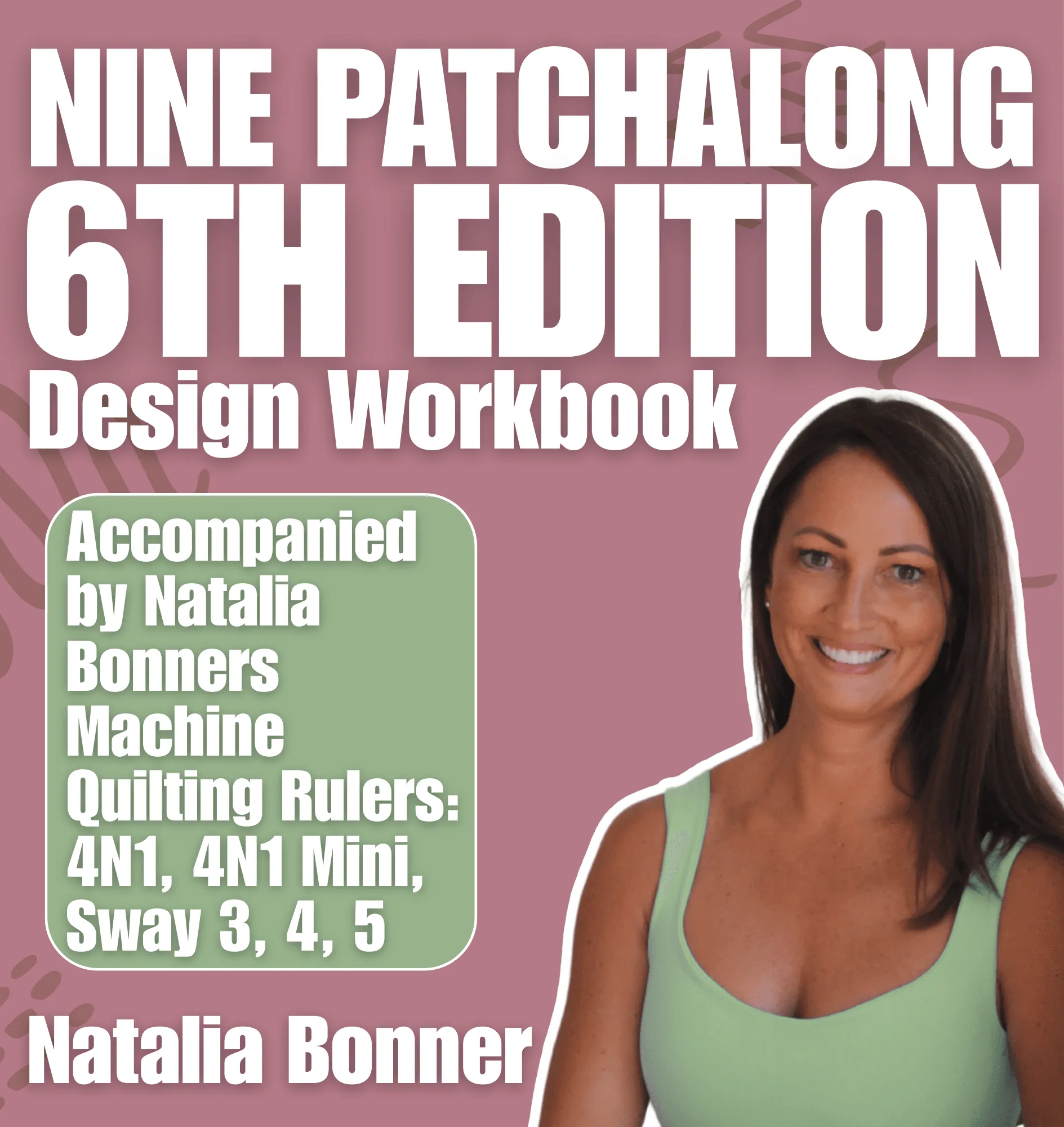 9 Patchalong 6.0 Workbook: Design Your Next Quilt