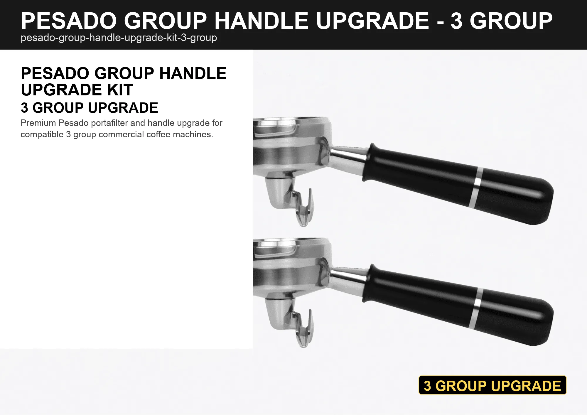 PESADO GROUP HANDLE UPGRADE - 3 GROUP