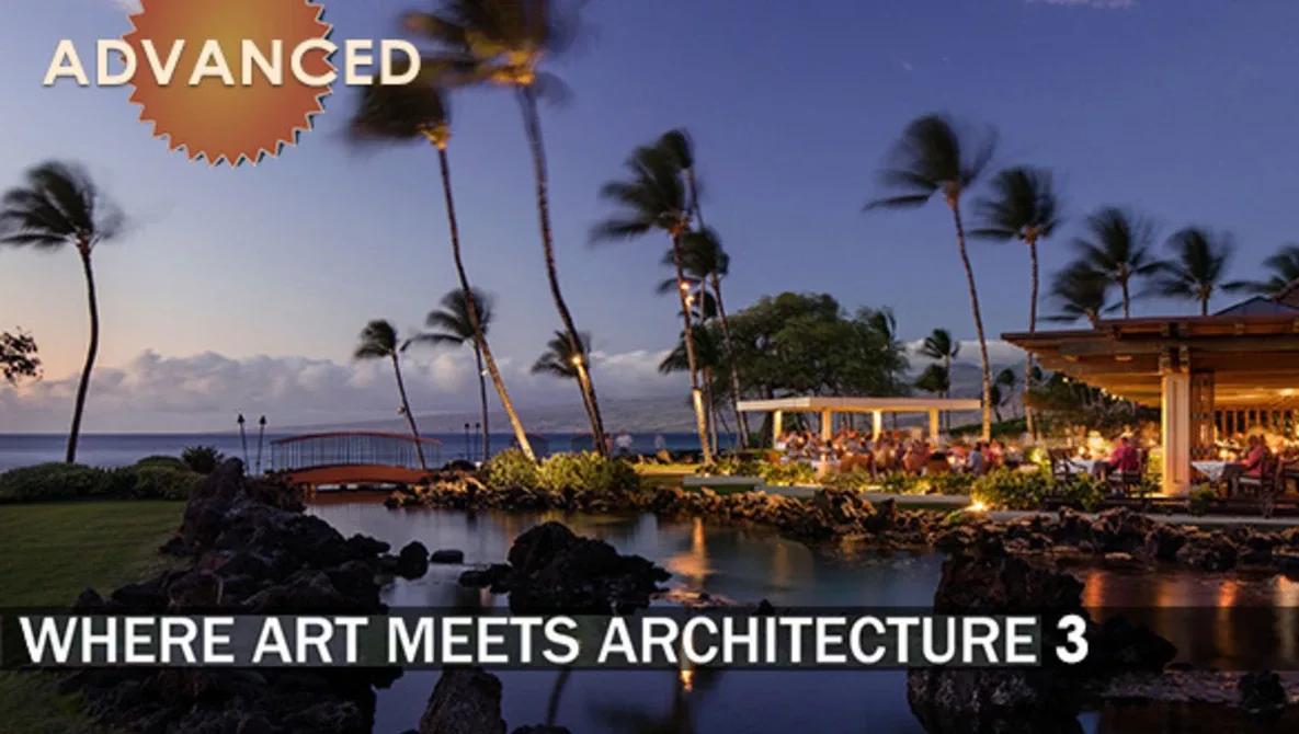 Donde el arte se encuentra con la arquitectura 3: Cómo fotografiar hoteles, resorts y el negocio de la fotografía arquitectónica comercial con Mike Kelley