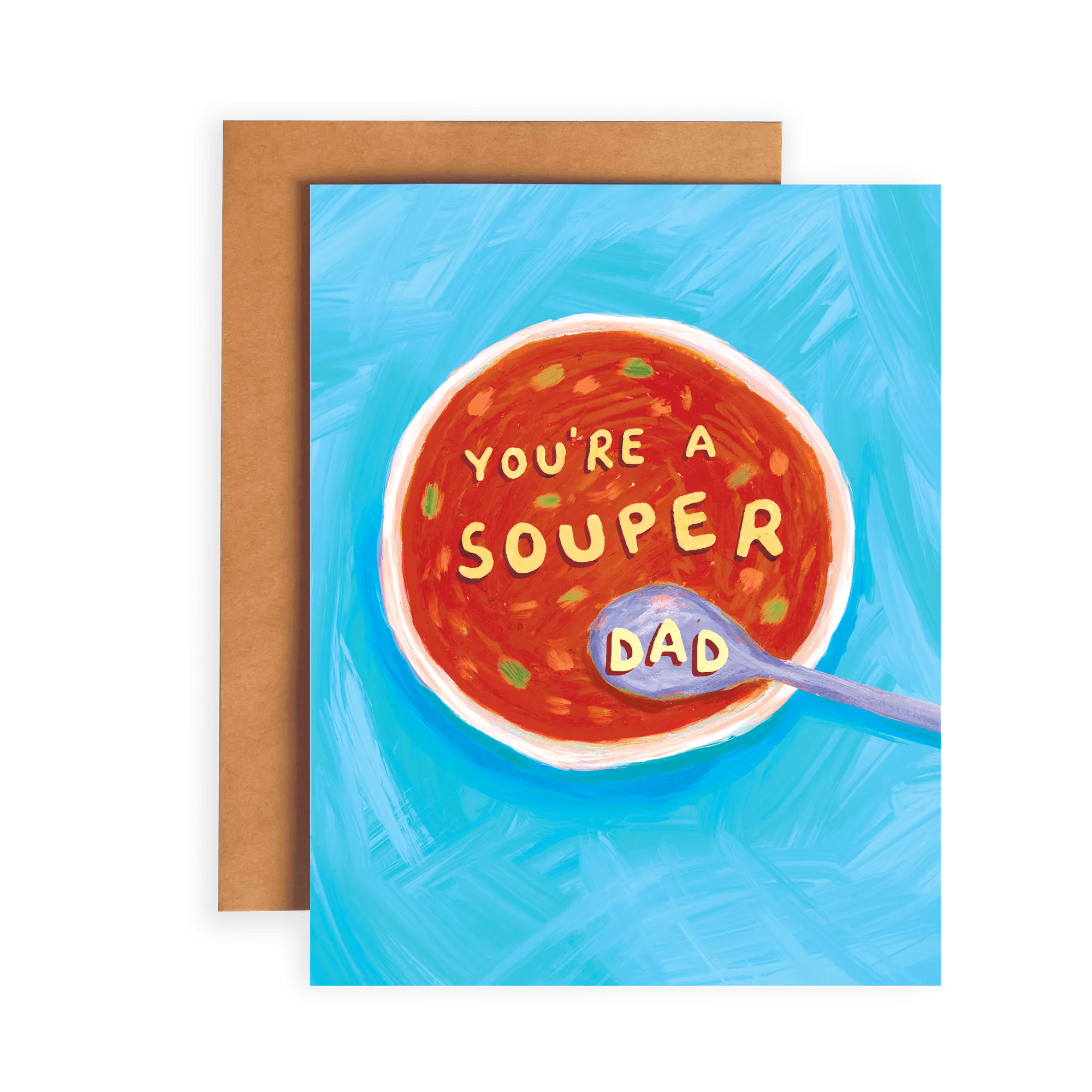 You're A Souper Dad | Greeting Card