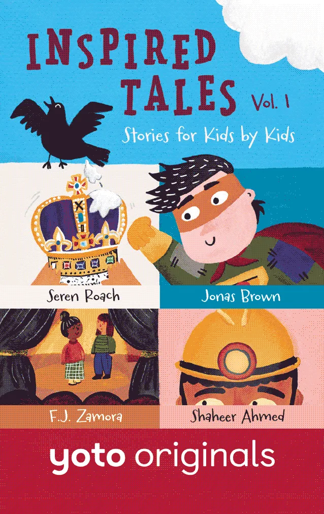 Inspired Tales Volume 1: Stories for Kids by Kids
