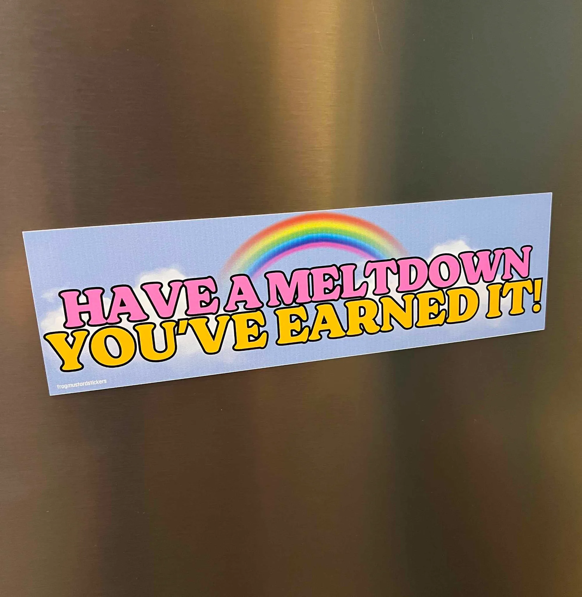 Have a Meltdown マグネット