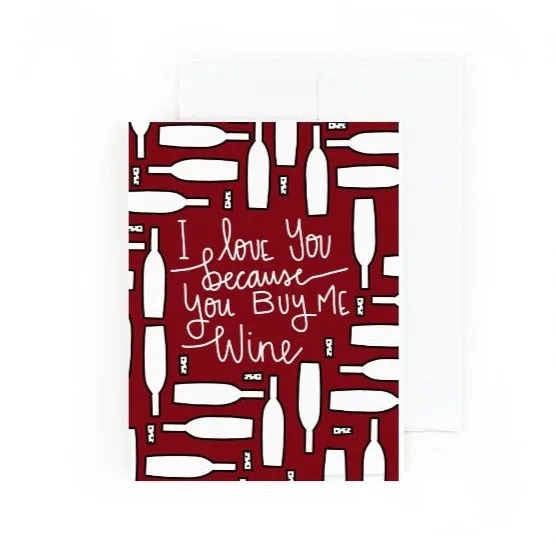 Ich liebe dich, weil du mir Wein kaufst Valentinstagskarte