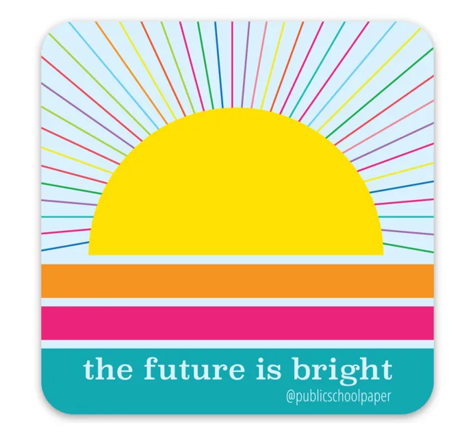 Bright Future Vinyl Sticker