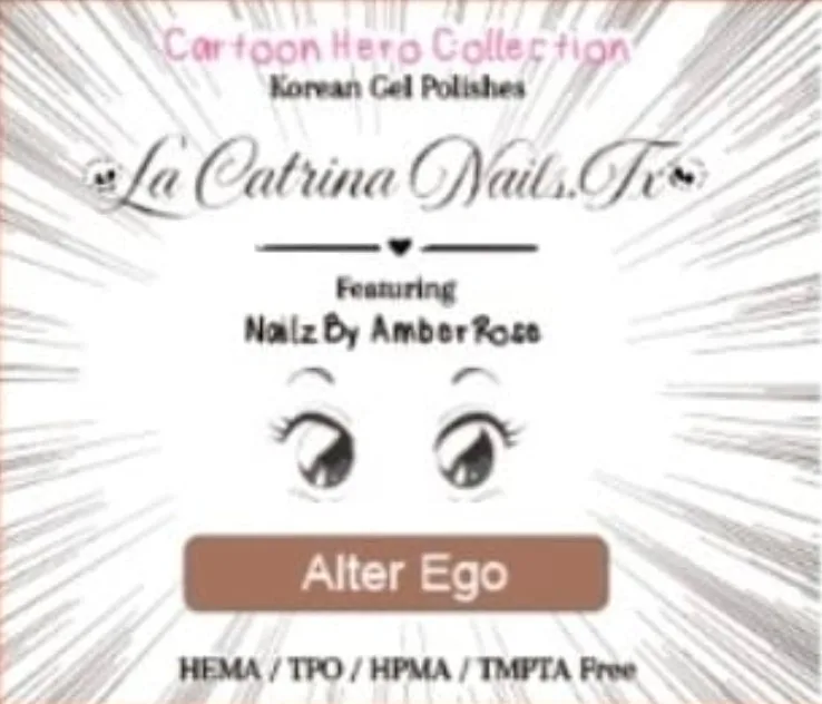 Alter Ego ~ Korean Gel Polish ~ HEMA/TPO/HPMA/TMPTA Free