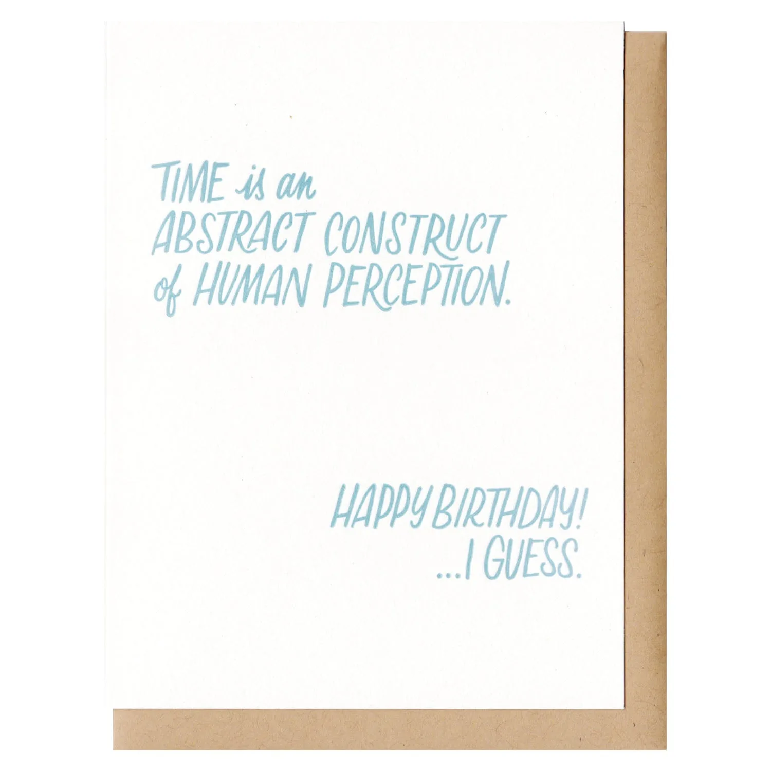 Time is an Abstract Construct - Happy Birthday! Greeting Card