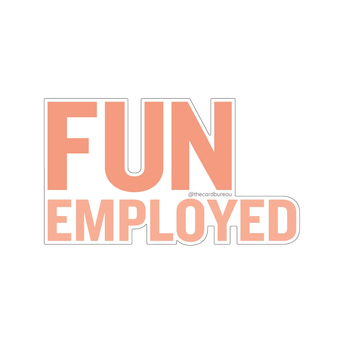 Funemployed Sticker