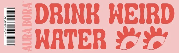 Bumper Sticker - Drink Weird Water