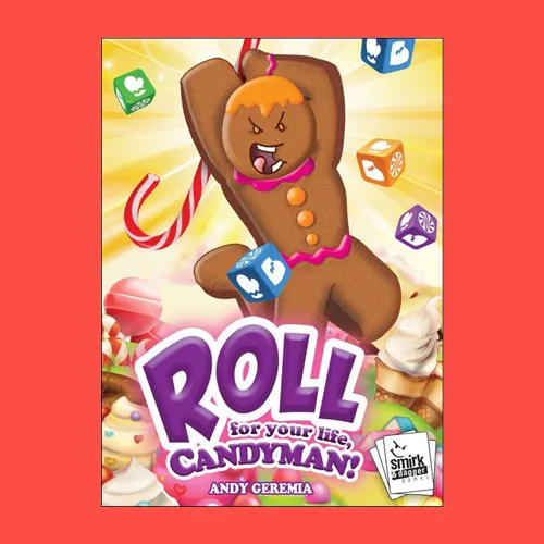 ROLL for your Life, Candyman!: a speed dice game of cookie combat