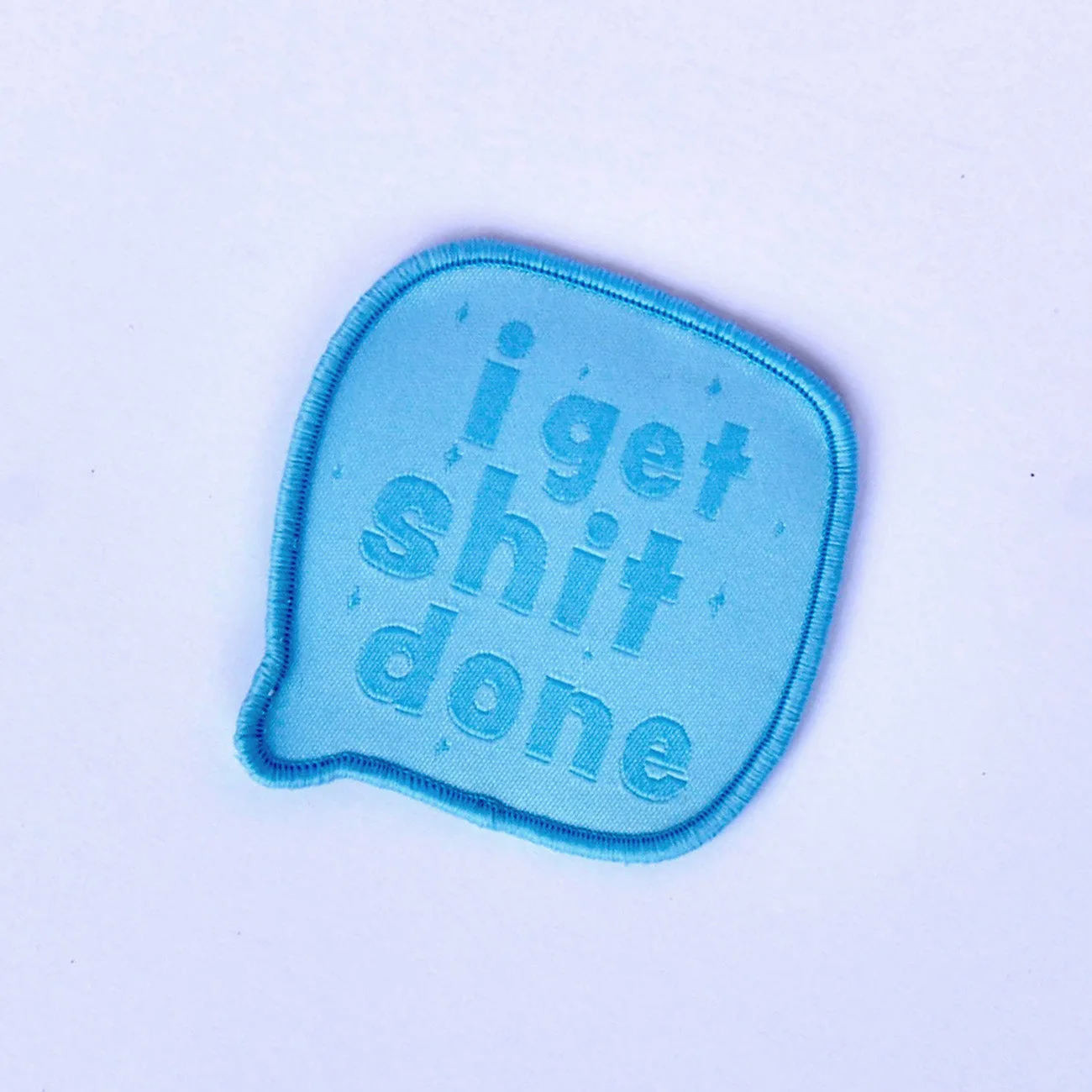 I Get Shit Done- Patch