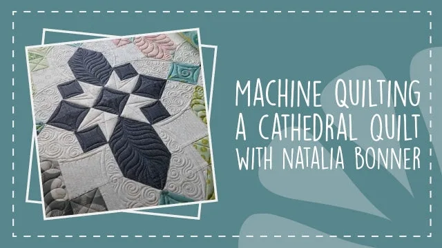 Machine Quilting a Cathedral Quilt