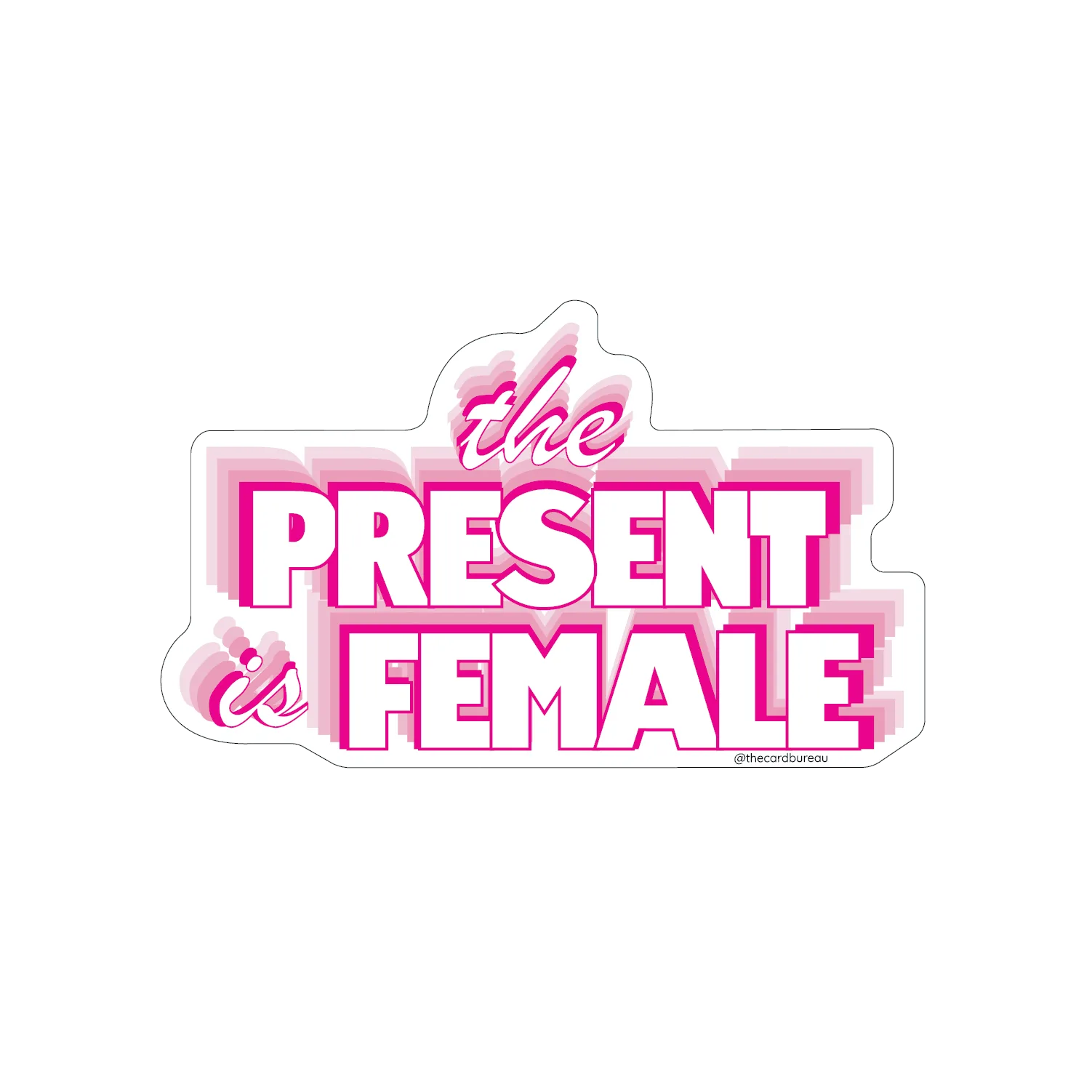 The Present is Female Sticker