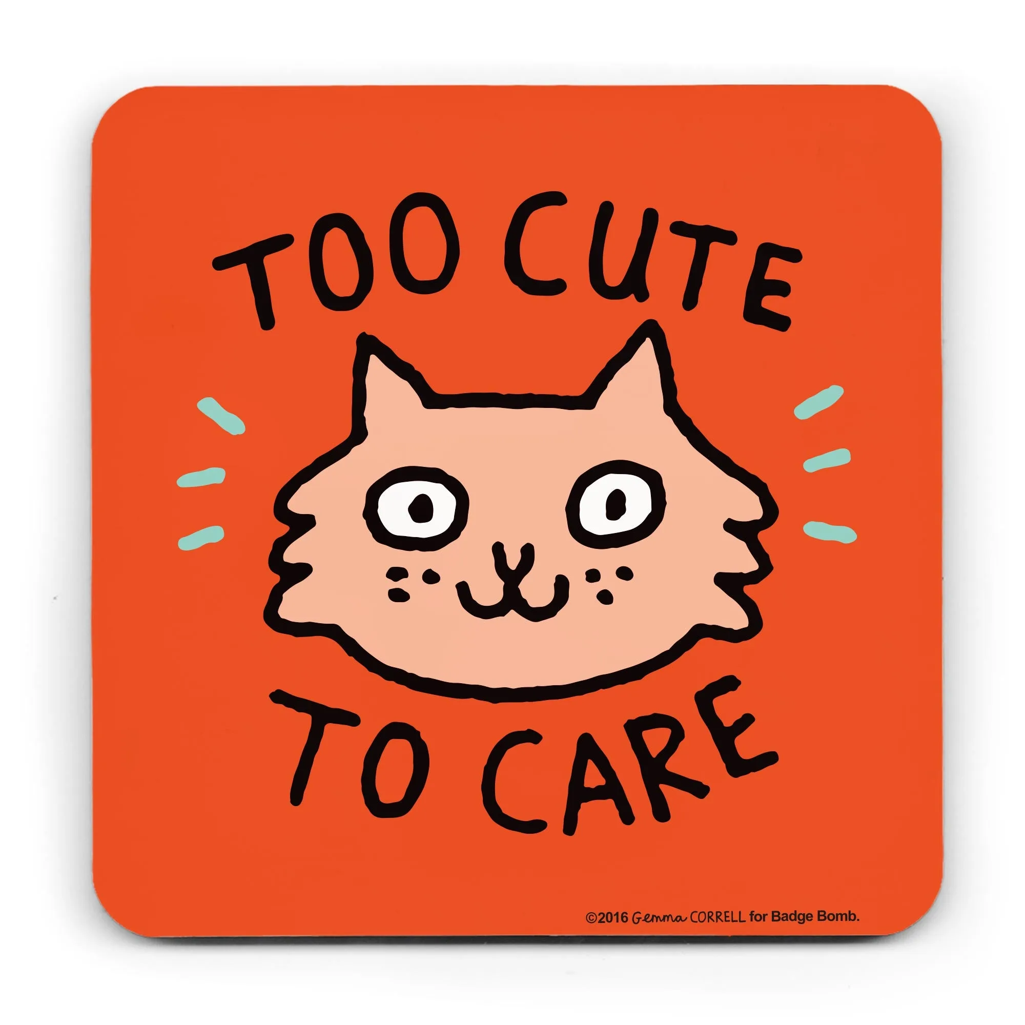 Gemma Correll デザイン Too Cute To Care Cat コースター