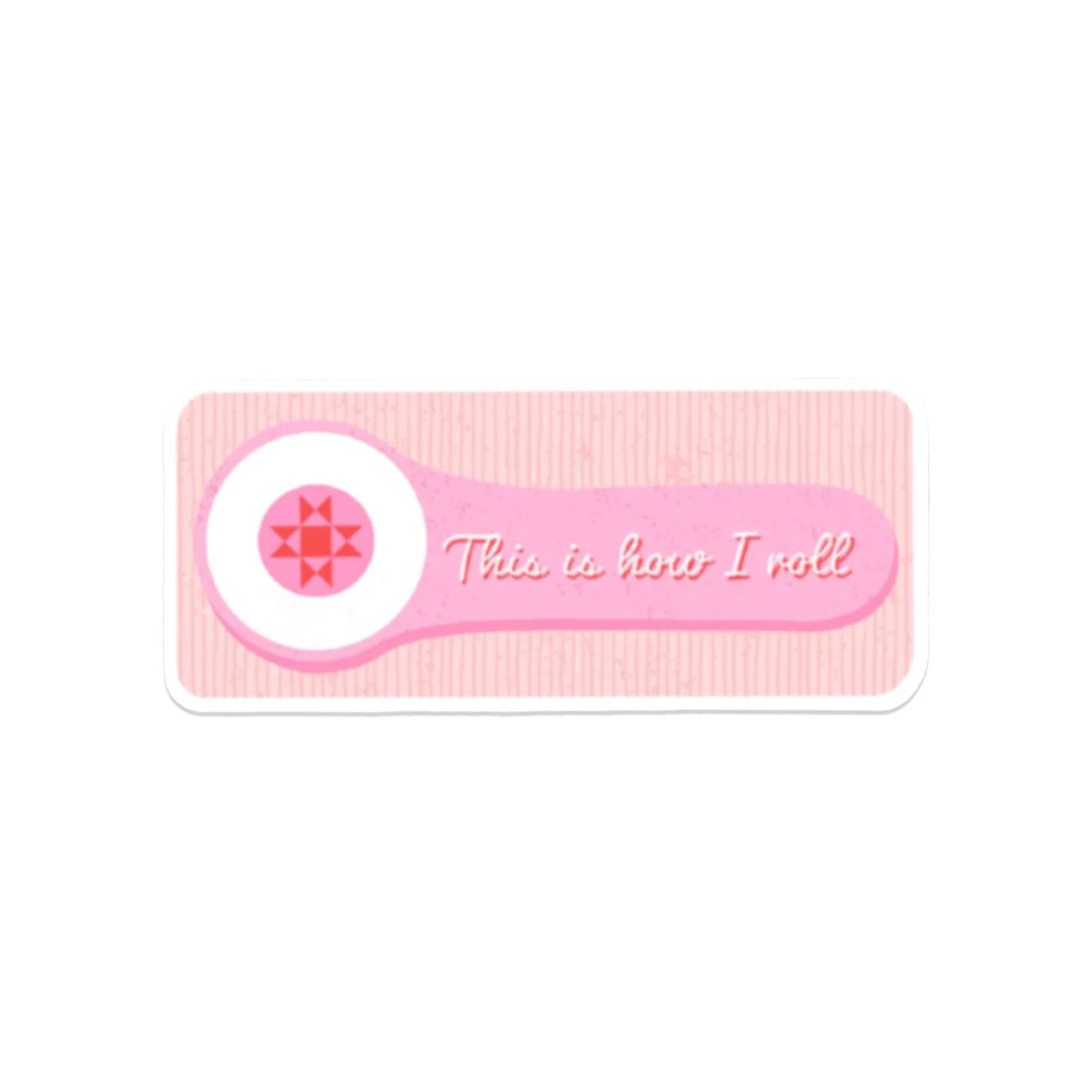 This is How I Roll Sticker