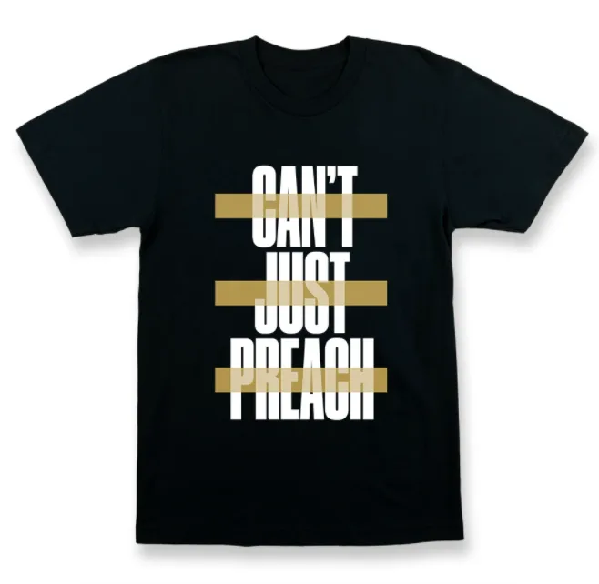 Can't Just Preach T-shirt: ontwerp en betekenis