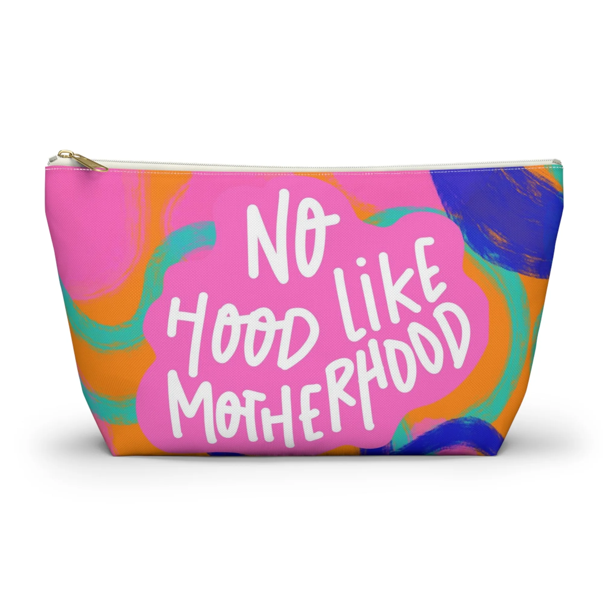 Bolsa de accesorios "No Hood Like Motherhood" con fondo en T