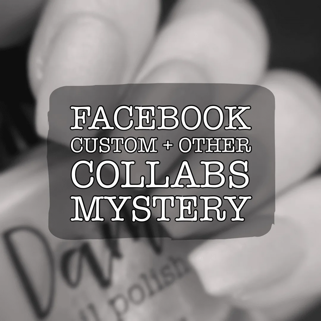 Facebook Custom + Other Collab Mystery
