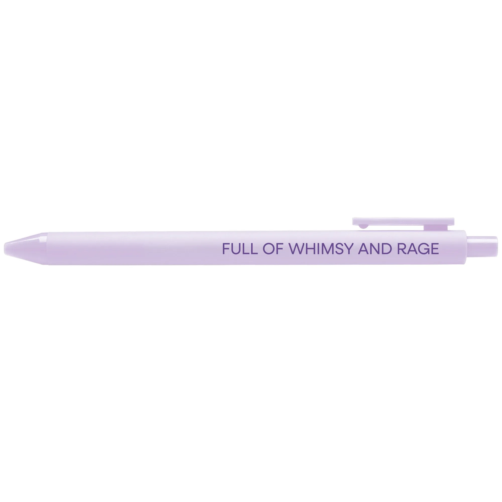 Full of Whimsy and Rage Pen