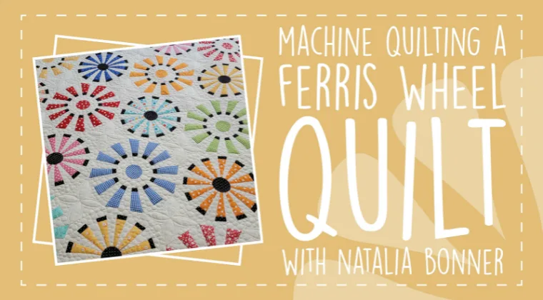 Matelassage à la machine d'un quilt grande roue avec Natalia Bonner