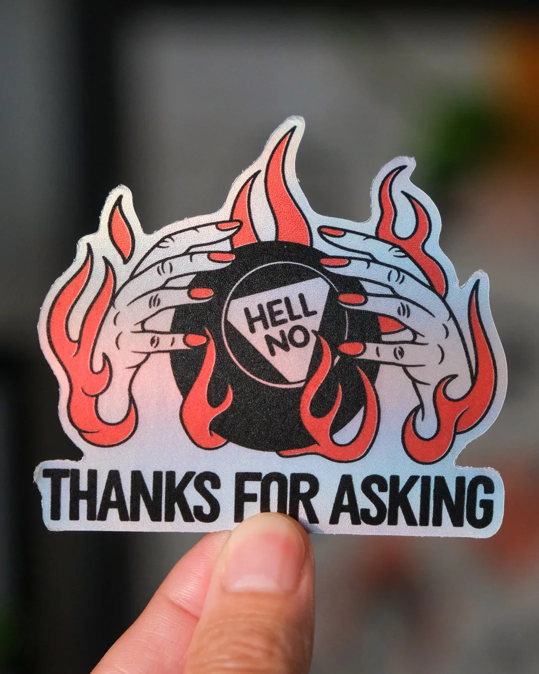 ملصق فينيل مقطوع بدقة - 'Hell No, Thanks For Asking' - هولوغرام مطفي