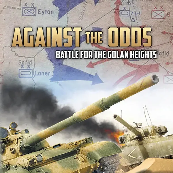 Against the Odds Battle for the Golan Heights: First Look