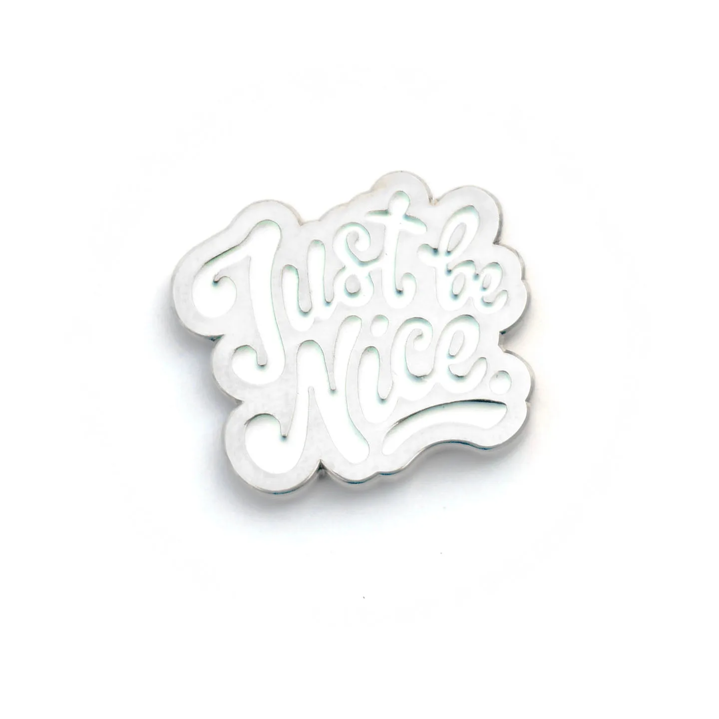 Just Be Nice Enamel Pin